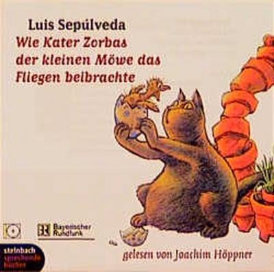 Wie Kater Zorbas der kleinen Möwe das Fliegen beibrachte (Audio-CD) 