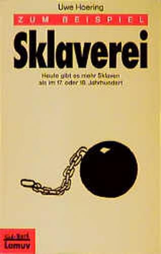 Zum Beispiel Sklaverei 