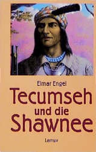 Tecumseh und die Shawnee 