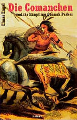 Die Comanchen und ihr Häuptling Quanah Parker 