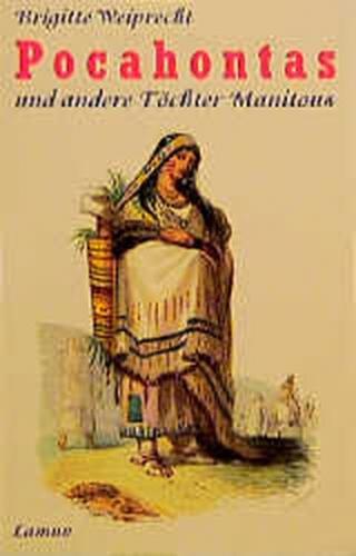 Pocahontas und andere Töchter Manitous 