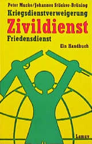 Kriegsdienstverweigerung - Zivildienst - Friedensdienst 