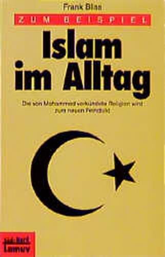 Zum Beispiel Islam im Alltag 