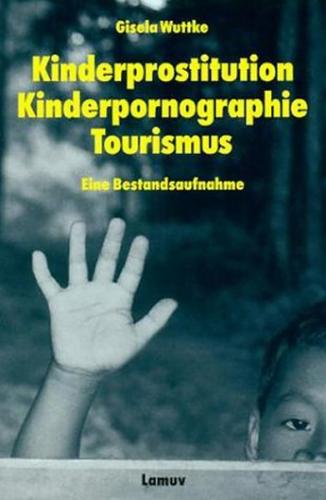 Kinderprostitution, Kinderpornographie, Tourismus 