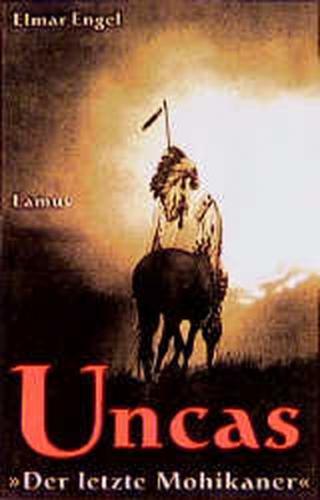 Uncas: "Der letzte Mohikaner" 