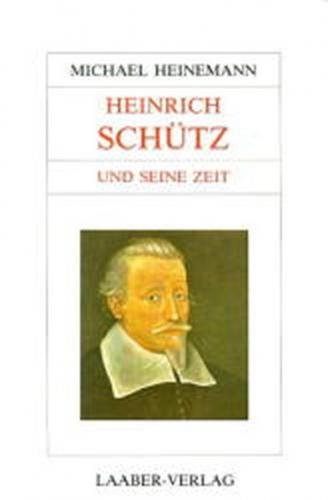 Heinrich Schütz und seine Zeit 