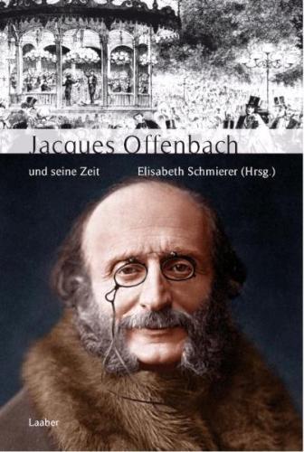 Jacques Offenbach und seine Zeit 