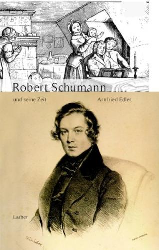 Robert Schumann und seine Zeit 