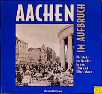Aachen im Aufbruch 