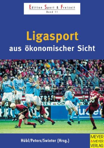 Ligasport aus ökonomischer Sicht 