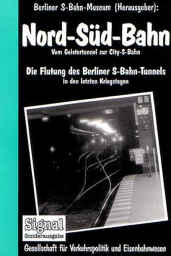 Nord-Süd-Bahn. Vom Geistertunnel zur City-S-Bahn 