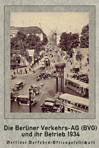 Die Berliner Verkehrs-AG BVG und ihr Betrieb 1934 