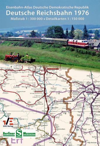 Eisenbahn-Atlas Deutsche Reichsbahn – Deutsche Demokratische Republik 1976 