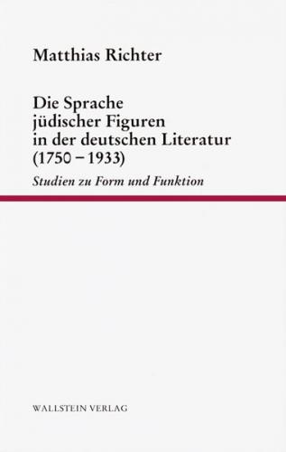 Die Sprache jüdischer Figuren in der deutschen Literatur (1750-1933) 