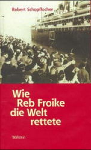 Wie Reb Froike die Welt rettete 