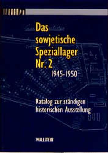 Das sowjetische Speziallager Nr. 2 1945-1950 