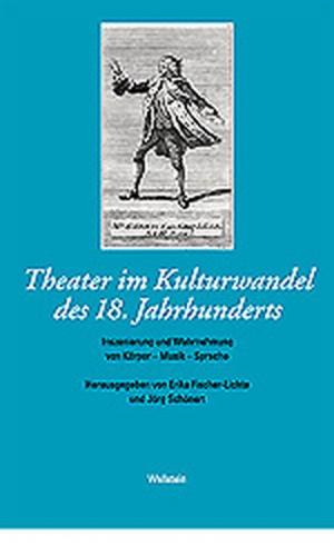 Theater im Kulturwandel des 18. Jahrhunderts 