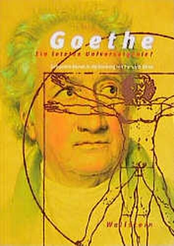 Goethe - ein letztes Universalgenie? 