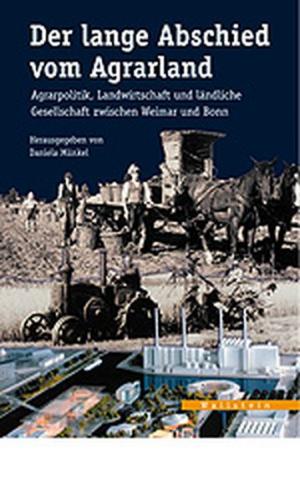 Der lange Abschied vom Agrarland 