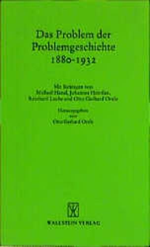 Das Problem der Problemgeschichte 1880 - 1932 