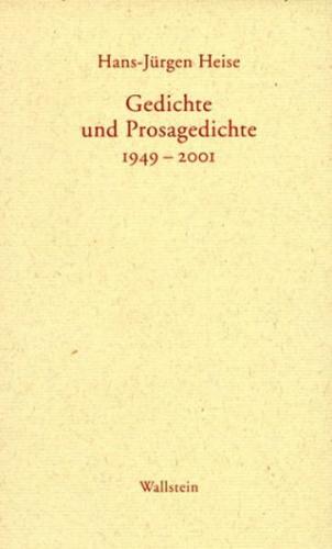 Gedichte und Prosagedichte 1949 - 2001 