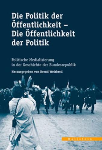 Die Politik der Öffentlichkeit - Die Öffentlichkeit der Politik 