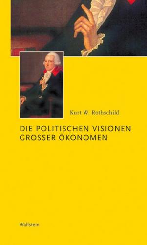 Die politischen Visionen großer Ökonomen 