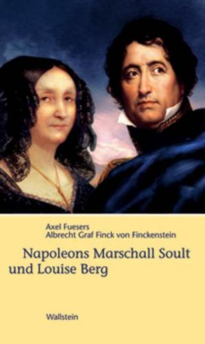 Napoleons Marschall Soult und Louise Berg 