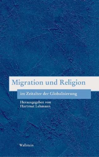 Migration und Religion im Zeitalter der Globalisierung 