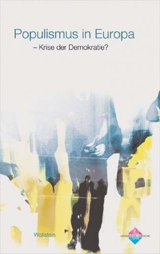 Populismus in Europa - Krise der Demokratie? 