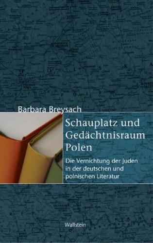 Schauplatz und Gedächtnisraum Polen 