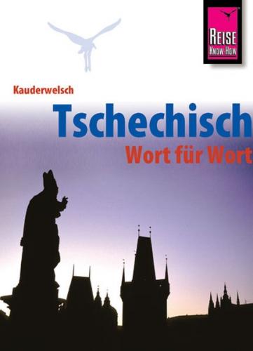 Reise Know-How Kauderwelsch Tschechisch - Wort für Wort 