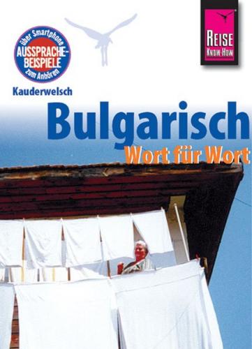 Reise Know-How Sprachführer Bulgarisch - Wort für Wort 
