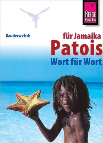 Reise Know-How Sprachführer Patois für Jamaika - Wort für Wort 