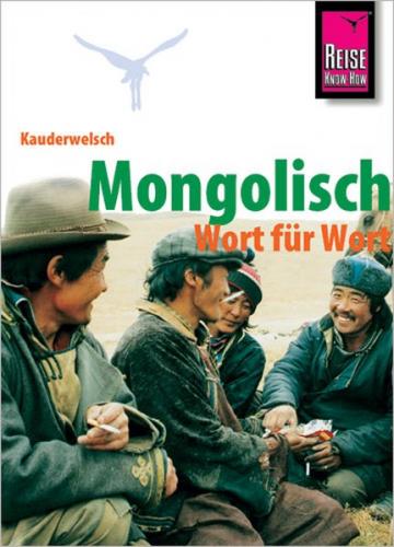 Reise Know-How Sprachführer Mongolisch - Wort für Wort 