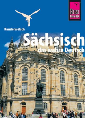 Reise Know-How Sprachführer Sächsisch - das wahre Deutsch 