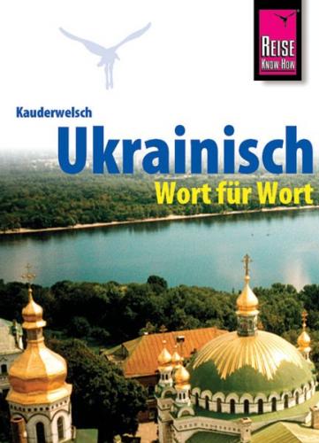 Reise Know-How Kauderwelsch Ukrainisch - Wort für Wort 