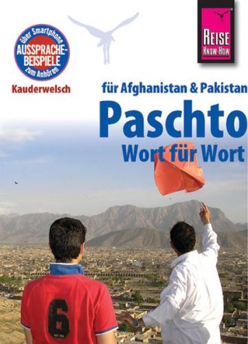 Reise Know-How Sprachführer Paschto für Afghanistan und Pakistan - Wort für Wort 
