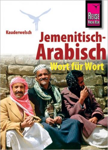 Reise Know-How Sprachführer Jemenitisch-Arabisch - Wort für Wort (Arabisch für Jemen) 