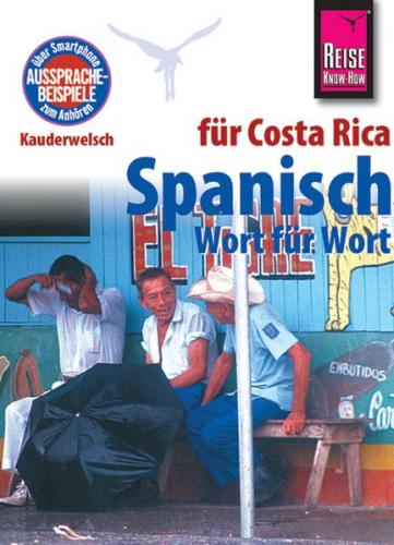 Reise Know-How Kauderwelsch Spanisch für Costa Rica - Wort für Wort 