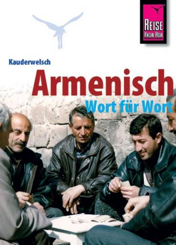 Reise Know-How Sprachführer Armenisch - Wort für Wort 