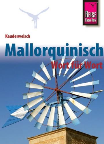Reise Know-How Sprachführer Mallorquinisch - Wort für Wort 