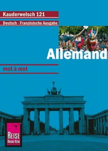 Reise Know-How Kauderwelsch Allemand - mot à mot (Deutsch als Fremdsprache, französische Ausgabe) 