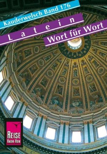Reise Know-How Kauderwelsch Latein - Wort für Wort (Grammatik) 