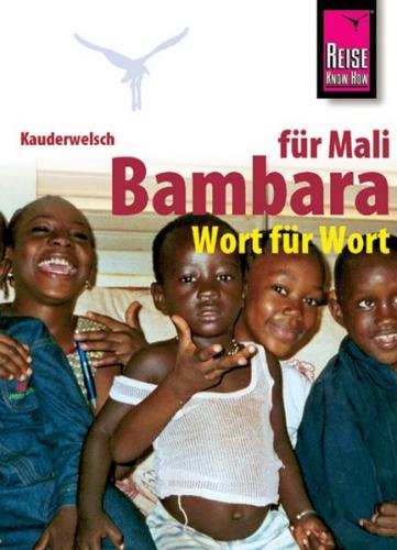 Reise Know-How Sprachführer Bambara für Mali - Wort für Wort 
