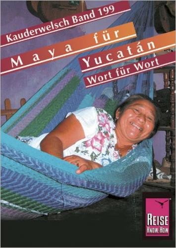 Reise Know-How Sprachführer Maya für Yucatán - Wort für Wort 