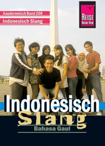 Reise Know-How Sprachführer Indonesisch Slang / Bahasa Gaul 