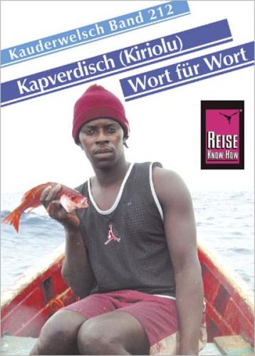 Reise Know-How Sprachführer Kapverdisch (Kiriolu) - Wort für Wort 