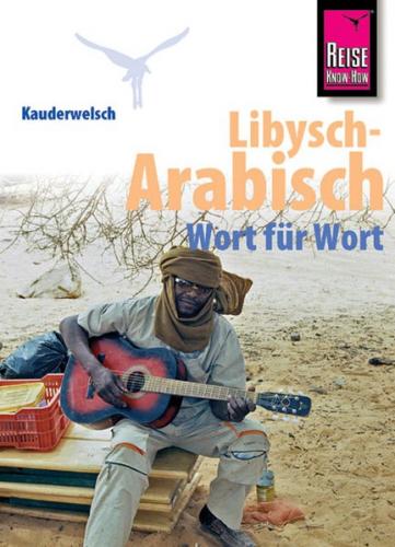 Reise Know-How Sprachführer Libysch-Arabisch - Wort für Wort 