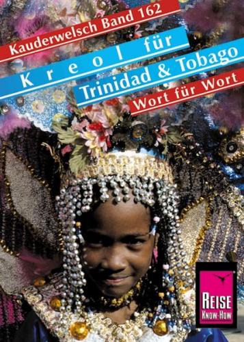 Reise Know-How Sprachführer Kreol für Trinidad und Tobago - Wort für Wort 